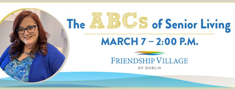 Learn about your senior living options at our ABC's of Senior Living event