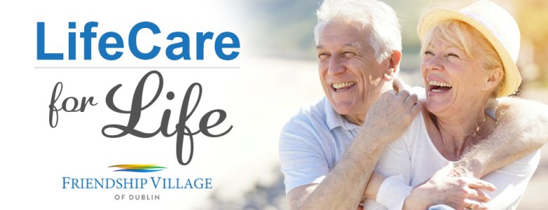Enjoy Lifecare for Life through Friendship Village of Dublin