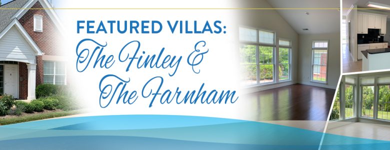 Featured Floor plans: the Finley and the Farnham Villas