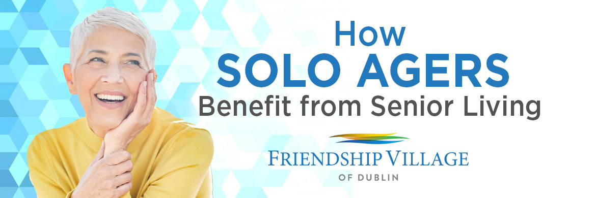 Graphic with single older woman: How solo agers benefit from senior living.