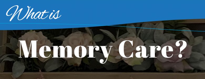 graphic header - what is memory care?